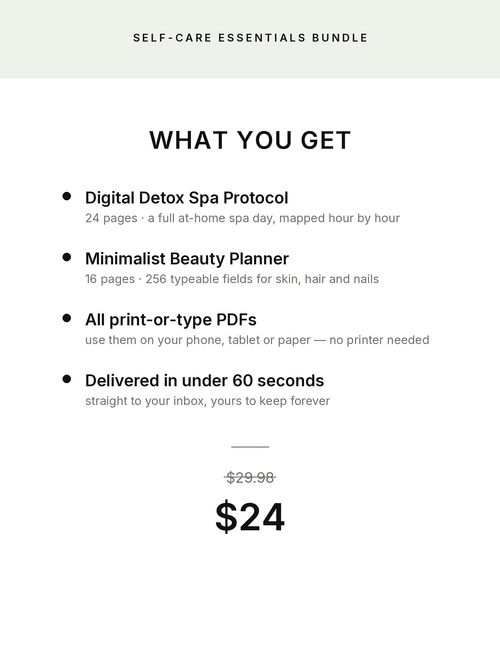 What you get: Digital Detox Spa Protocol 24 pages, Minimalist Beauty Planner 16 pages, print-or-type PDFs, delivered in under 60 seconds. $29.98 down to $24.